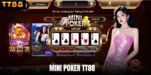 Mini Poker TT88 - Giải Trí Game Bài Kịch Tính Thưởng Lớn